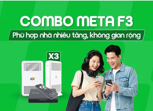 Đăng ký Combo FPT Meta F3 tốc độ 1Gbps trang bị thêm 3 Wifi Mesh