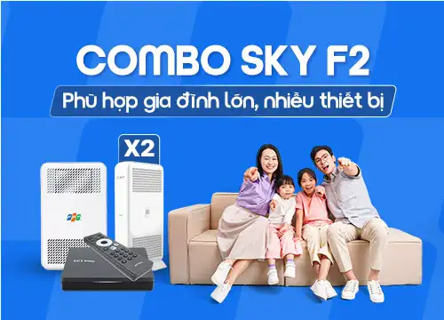 Đăng ký Combo FPT Sky F2 trang bị thêm 2 Wifi Mesh và Truyền hình
