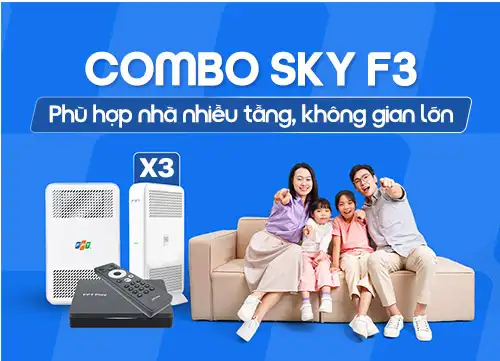 Đăng ký Combo FPT Sky F3 trang bị thêm 3 Wifi Mesh